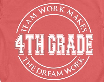 4th Grade Svg, 4th Grade Shirt Svg, 4th Grade Sublimation Svg, 4th Grade Class Svg, Team Work Svg, Team Work Makes The Dream Work Svg