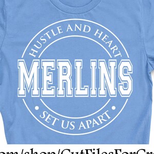 Merlins Hustle and Heart Svg, Merlins Svg, Merlins Shirt Svg, Merlins Sublimation Svg, Merlins Team Svg, Merlins Png, Merlins Mascot Svg