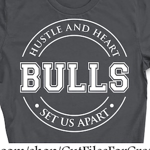 Bulls Hustle and Heart Svg, Bulls Svg, Bulls Shirt Svg, Bulls Sublimation Svg, Bulls Team Svg, Hustle And Heart Svg , Bulls Sports Svg