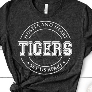 Tigers Hustle And Heart Svg, Tigers Svg, Tigers Shirt Svg, Tigers Sublimation Svg, Tigers Team Svg, Hustle And Heart Svg, Tigers Fan Svg