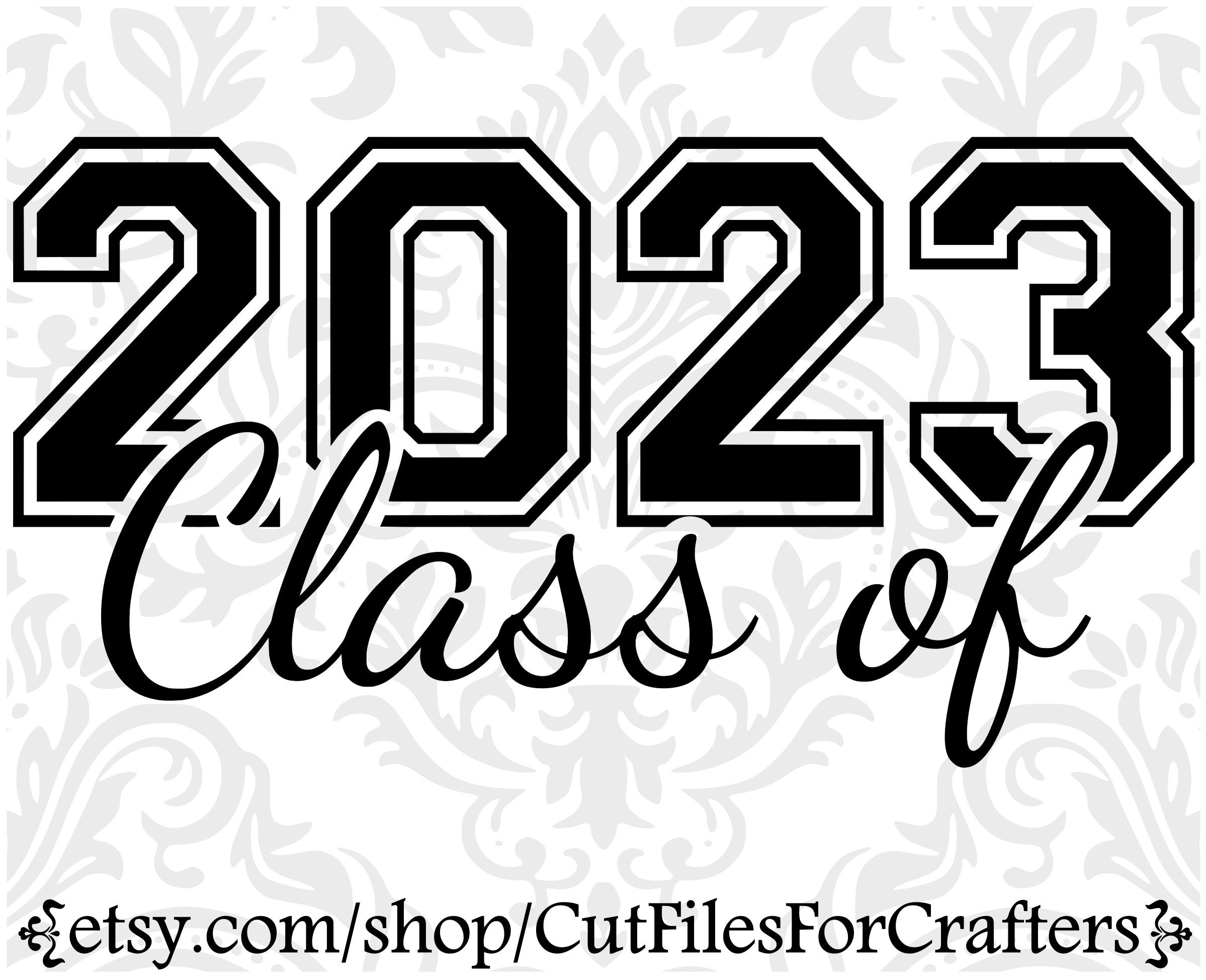 Senior 2023 Svg Senior Year 2023 Svg Senior Class 2023 Svg Etsy Israel