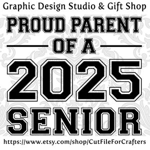 Proud Parent Svg, Proud Parent Shirt Svg, Senior Year 2025 Svg,  Senior Class 2025 Svg, Class of 2025 Svg, Class Of 2025 Shirt Svg