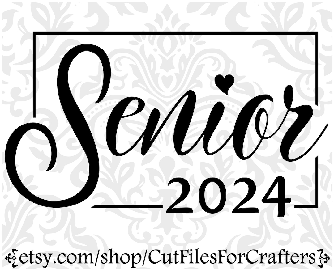 Class of 2024 Svg, Senior 2024 Svg, Senior Year 2024 Svg, Senior Class