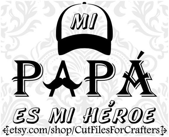 Mi Papa Es Mi Heroe Svg Mi Papa Svg Mi Papa Shirt SvgMy Dad - Etsy España