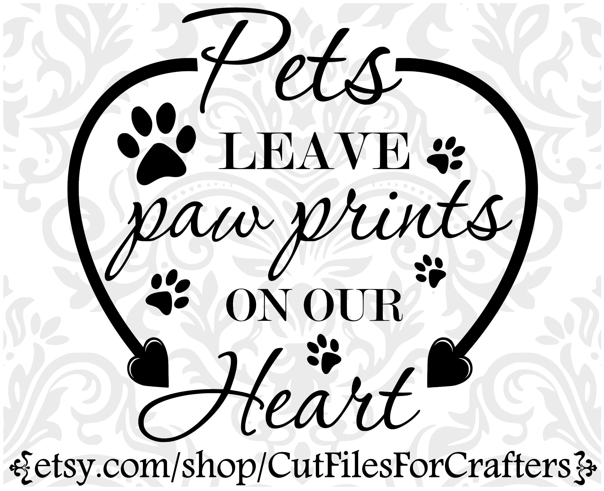 Pets Leave Paw Prints On Our Hearts Svg Animal Lover Svg Pet | Etsy