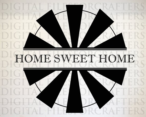 Download Home Sweet Home Windmill Svg Windmill Svg Living The Farm Etsy