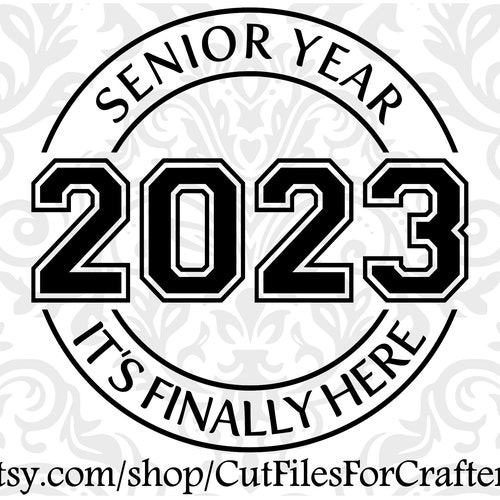 Class of 2023 SVG Class of 2K23 Senior Class of 2023 Etsy Israel