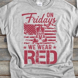 On Fridays we wear RED II Distressed Remember Everyone Deployed Shirt, Support Our Troops and Veterans, Unisex