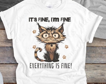 Está bien, estoy bien. Todo está bien. Estoy bien. Camiseta, divertida camiseta sarcástica de gato, introvertida, camisetas de motivación mental.