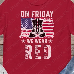 On Friday We Wear RED Remember Everyone Deployed II Distressed US Flag Remember Everyone Deployed Shirt, Support Our Troops Veterans, Unisex