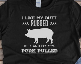 Lubię, gdy ktoś mi głaszcze tyłek i szarpanie wieprzowiny Koszulka, Świnia Unisex Prezent dla Taty, Zabawny i sarkastyczny prezent, Koszulki BBQ, Pozycja 00000