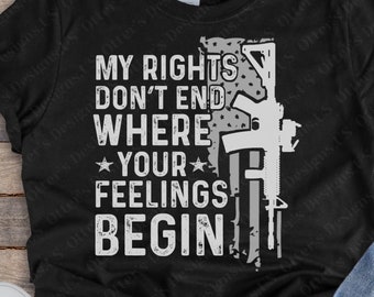 Mes droits ne s'arrêtent pas là où vos sentiments commencent II Pro 2e amendement, chemises patriotiques, t-shirt en détresse deuxième amendement, unisexe