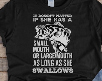 Vissenshirt, kleine mond of grote mond, grappig, schattig visserij-T-shirt, zeebaarsshirt, visshirt, papashirt, uniseks, zolang ze maar slikt