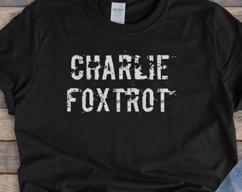 Charlie Foxtrot || Cluster Fu*k Shirt, Military TShirt, Unisex, Funny Armed Forces Shirt || Short Sleeve, Item 1311