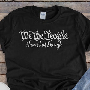Wij, de mensen, hebben er genoeg van || Patriottisch, Amerika-shirt, uniseks, korte mouw