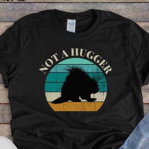 Not A Hugger Shirt, Porcelain Funny Sarcastic Shirt, Introvert Tee, Item 0000