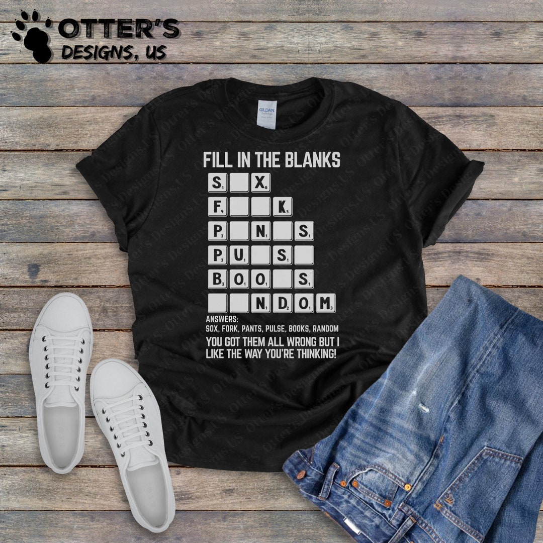 Buy Dirty Mind Test Shirt, Funny, Sassy and Sarcastic Gift, Sounds Dirty,  Funny Inappropriate, Fill in the Blanks Tshirt, Unisex Online in India