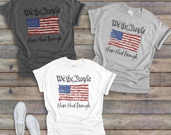 Nosotros el pueblo hemos tenido suficiente bandera // camisas patrióticas // Camisa América // Unisex // Bandera // Manga corta, artículo 0000