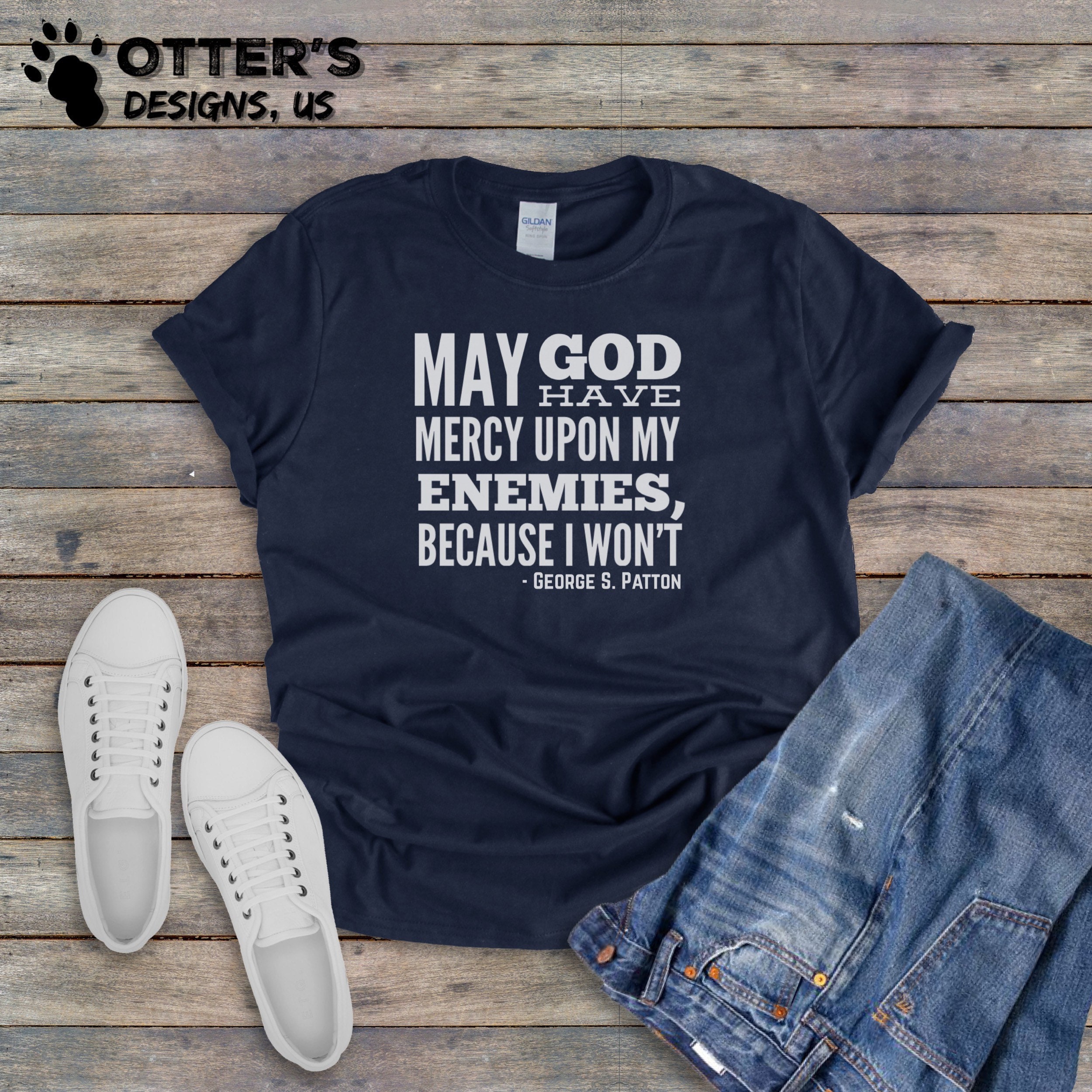 May The Lord Have Mercy On My Enemies...Because I Won't. T-Shirt May The Lord Have Mercy On My Enemies...Because I Won't. T-Shirt