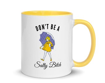 Don't be A Salty Bitch || Coffee Mug || Funny || Sassy || Funny Humor || Color || Best Friend || Girlfriend, Item 10000