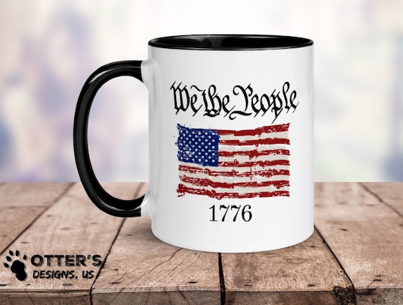 We the People Flag Coffee Mug II Patriotic Gifts, 1776 Mug With Flag, Item  0000 - Etsy