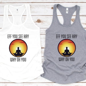 Eff You See Kay Why Oh You|| Lustige Shirts, Sarkastisches Shirt, Damen, Slim-fit Racerback Tank, Artikel 10002