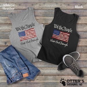 We The People Have Genoeg, patriottische shirts met noodlijdende vlag, Amerikaanse tanktop, uniseks tanktop, gekleurd
