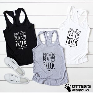 Don't be a prick, Cactus Style Shirt, Slim-fit Tank Top, Item 10028