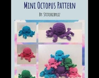 May include: A crochet pattern for making mini octopus plushies. The pattern includes instructions for making octopuses in various colors, including blue, purple, pink, and green. The pattern is titled "Mini Octopus Pattern" and is by "Stitchizbyliz".