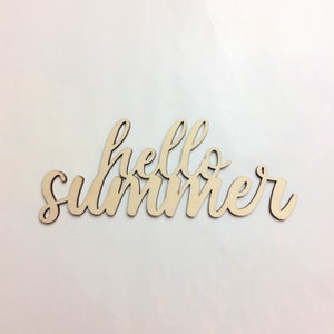 Hello Summer Wood Sign, Multiple Sizes, Laser Cut, Holiday Wooden Cutouts, DIY Decorations, Cutout Shapes, Craft Supplies, Unfinished Wood