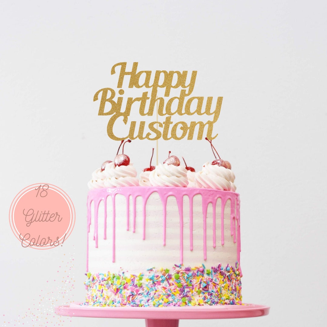 Custom Name Happy Birthday Cake Topper, Personalized Cake Topper, Gold ...
