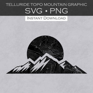 May include: Black and white graphic of the Telluride Topo Mountain. The design features a mountain range silhouette with a detailed map within a circular sun shape. Text at the top reads "Telluride Topo Mountain Graphic SVG • PNG Instant Download."