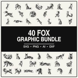 May include: A digital collection titled 40 FOX GRAPHIC BUNDLE featuring various black and white fox illustrations in different poses. The text SVG, PNG, AI, DXF is displayed below the title, all presented on a light background with a black centre.
