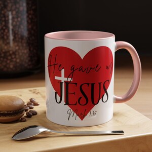 God is Good He gave us Jesus Mug, Scripture Mug Gifts, God is Good Gifts, Christian mugs, Christian Gifts, Jesus mugs, Scripture mugs- 11oz