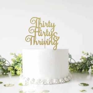 30th birthday cake topper | Thirty Flirty and Thriving Cake Topper | Age cake topper | Birthday cake topper