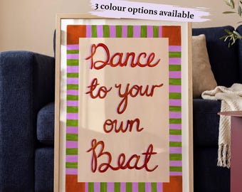 Dance To Your Own Beat Print | Colourful Retro Typography Wall Art
