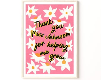 Thank you for helping me grow Teacher Print