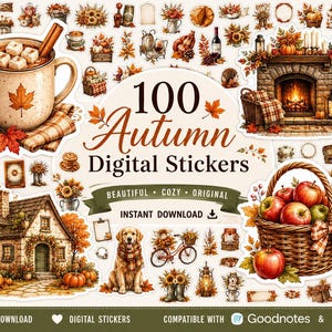 May include: A collection of 100 autumn-themed digital stickers featuring illustrations of a mug with marshmallows, a fireplace, a house with pumpkins, a basket of apples, a dog, and various seasonal foliage, with the text 100 Autumn Digital Stickers.