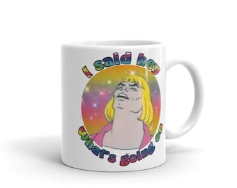 He-Man Hey Yeah What's Going On Song Meme Coffee Mug Morning Tea