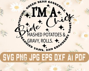 Soy una chica de lado SVG PNG Jpg Eps Dxf Pdf AI / Camiseta divertida de Acción de Gracias Svg / Diseño de camiseta de Acción de Gracias Sides / Descarga digital para Cricut