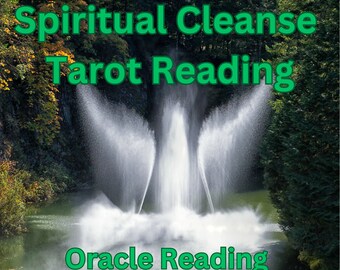 Spiritual Cleanse Tarot/Oracle Reading (Digital Download)