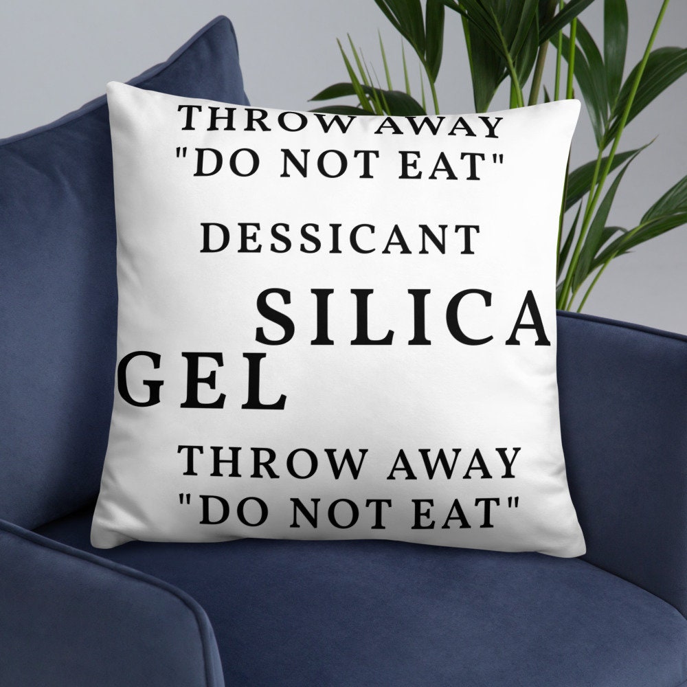 DESICCANT SILICA GEL THROW AWAY DO NOT EAT SHIRT Throw Pillow by  sterlingjones521