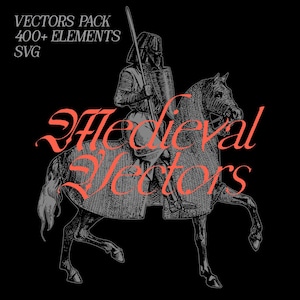 Könnte beinhalten: Eine schwarz-weiße grafische Illustration eines Ritters in Kettenrüstung auf einem Pferd, mit dem Text VECTORS PACK 400+ ELEMENTS SVG oben und dem roten Text Medieval Vectors zentriert über der Ritter- und Pferdefigur.