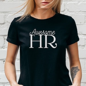 Awesome HR Shirt Unisex Tee, Funny Human Resources Top, Office Manager Gift, HR Team Shirt, HR Department Apparel, Sweatshirt, Hoodie