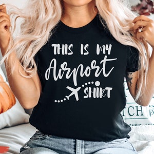 This is My Airport Shirt