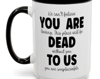 Irreplaceable Farewell Mug For Coworker, Leaving Office Goodbye Gift, New Job, Memorable Keepsake For Retiree, Colleague Retirement Present