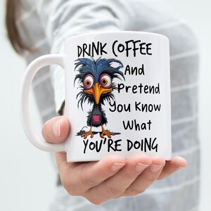 Funny Office Manager Mug, Crazy Bird Coworker Gift, Pretend You Know, Workplace Humor