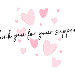 a thank you for your support card with hearts