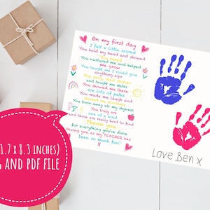 May include: A printable card with a poem about a child's first day of school. The poem is written in colorful handwriting and includes handprints in blue and pink. The card is titled "On my first day" and signed "Love Ben x".