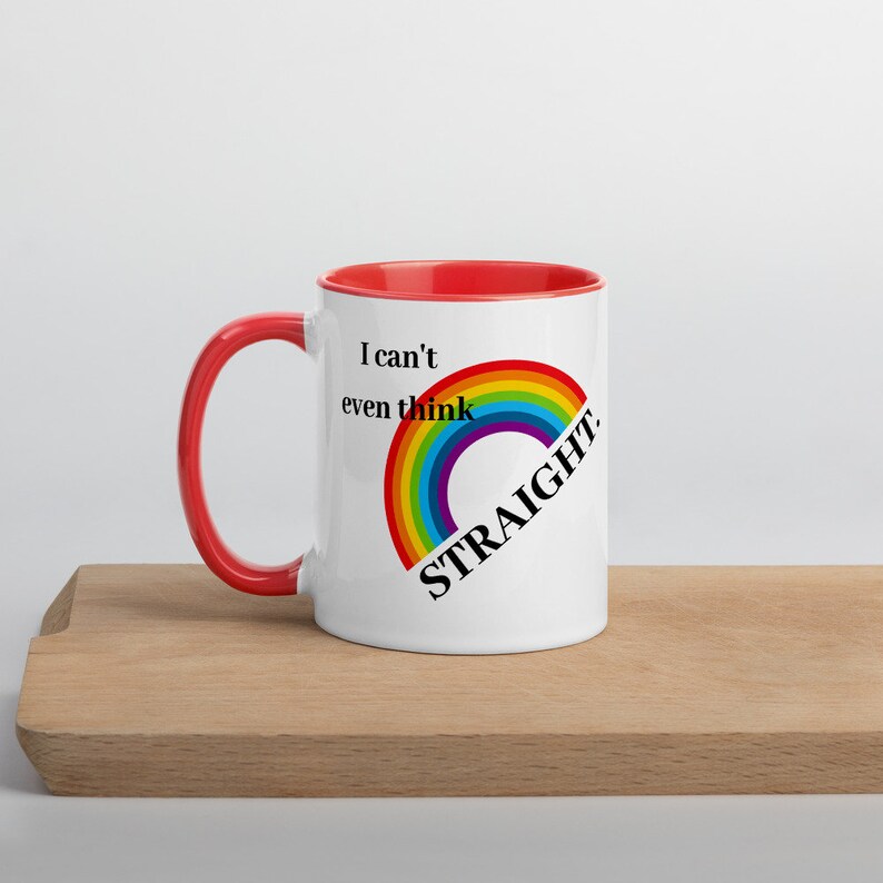 I Can't Even Think Straight Mug